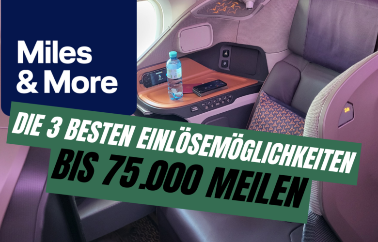 Titelbild 75000 Miles and More Meilen Die 3 besten Einlösemöglichkeiten